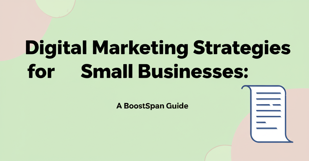 Digital Marketing Strategies for Small Businesses:  Guide